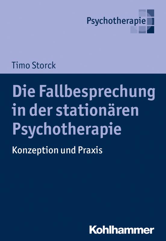 Cover-Bild Die Fallbesprechung in der stationären Psychotherapie