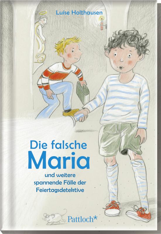 Cover-Bild Die falsche Maria und weitere spannende Fälle der Feiertagsdetektive