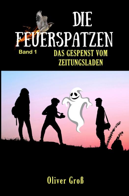 Cover-Bild Die Feuerspatzen / Die Feuerspatzen, Das Gespenst vom Zeitungsladen