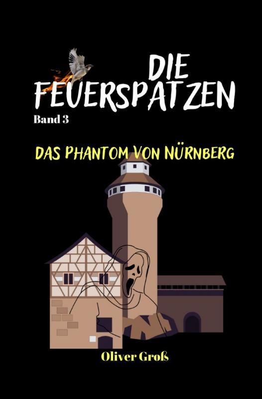 Cover-Bild Die Feuerspatzen / Die Feuerspatzen, Das Phantom von Nürnberg