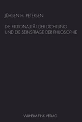 Cover-Bild Die Fiktionalität der Dichtung und die Seinsfrage der Philosophie