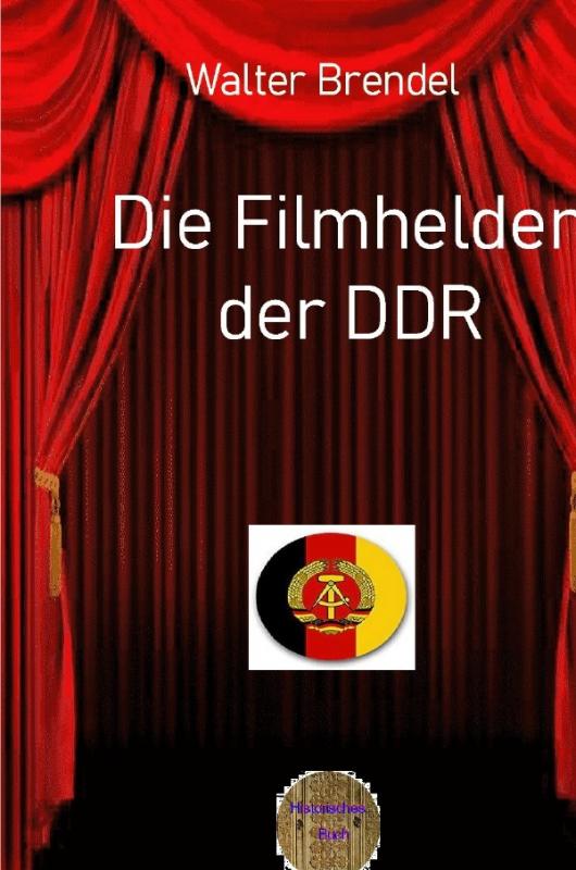 Cover-Bild Die Filmhelden der DDR