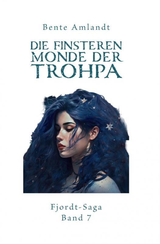 Cover-Bild Die finsteren Monde der Trohpa - Fjordt-Saga, 7