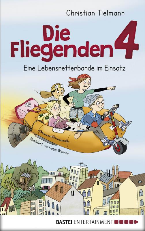 Cover-Bild Die Fliegenden 4 - Eine Lebensretterbande im Einsatz