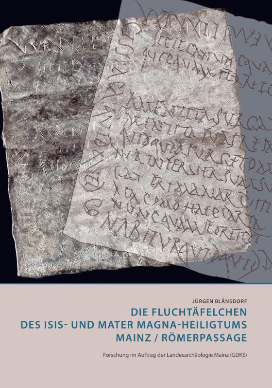 Cover-Bild Die Fluchtäfelchen des Isis- und Mater Magna-Heiligtums Mainz /Römerpassage