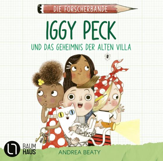 Cover-Bild Die Forscherbande: Iggy Peck und das Geheimnis der alten Villa