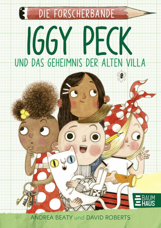 Cover-Bild Die Forscherbande: Iggy Peck und das Geheimnis der alten Villa