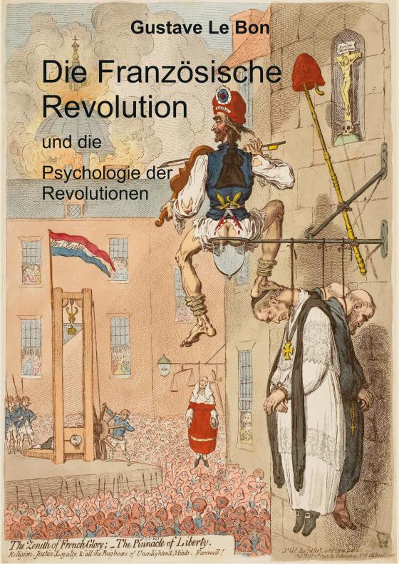 Cover-Bild Die Französische Revolution und die Psychologie der Revolutionen