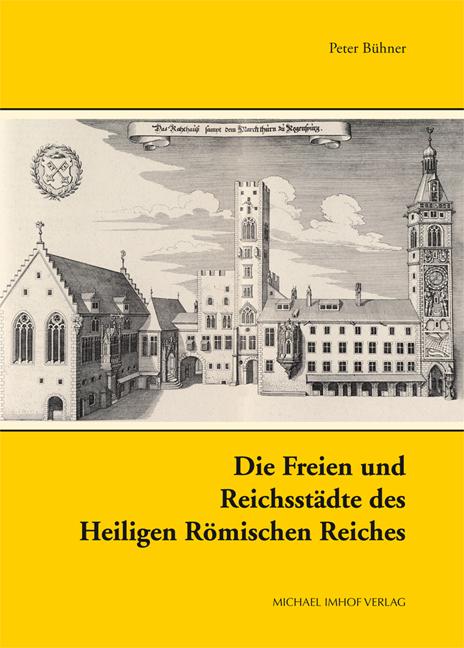 Cover-Bild Die Freien und Reichsstädte des Heiligen Römischen Reiches