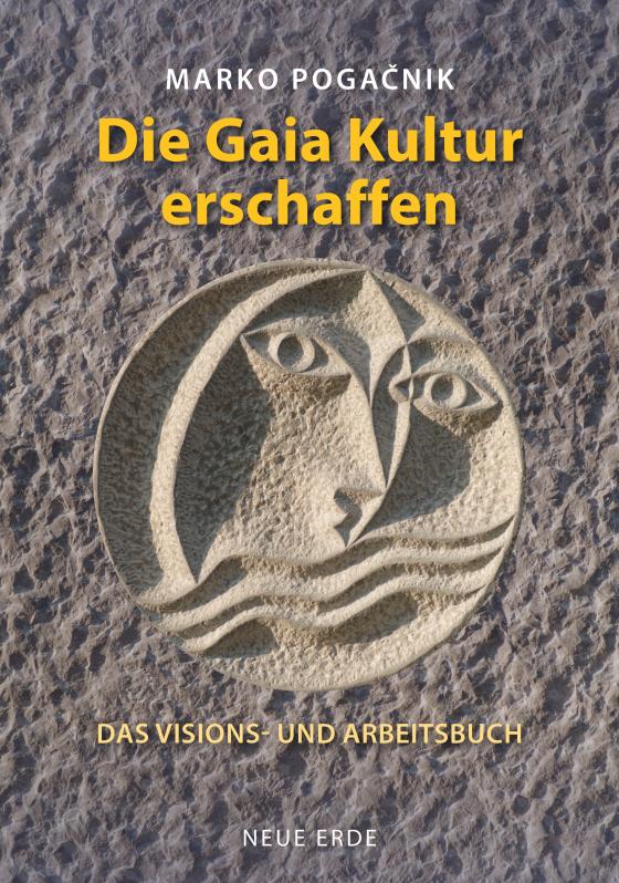 Cover-Bild Die Gaiakultur erschaffen