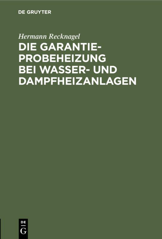 Cover-Bild Die Garantie-Probeheizung bei Wasser- und Dampfheizanlagen