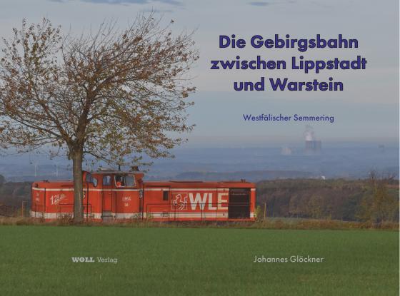 Cover-Bild Die Gebirgsbahn zwischen Lippstadt und Warstein