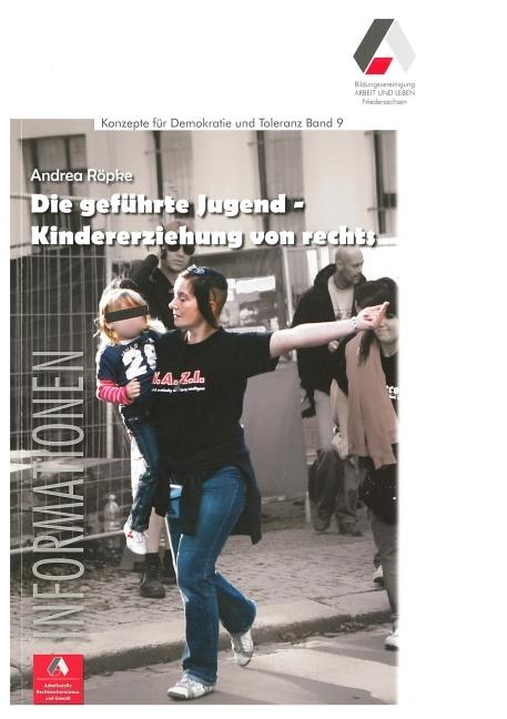 Cover-Bild Die geführte Jugend - Kindererziehung von rechts