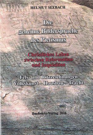 Cover-Bild Die geheime Bildersprache des Pietismus. Christliches Leben zwischen Reformation und Inquisition.