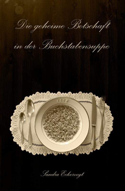 Cover-Bild Die geheime Botschaft in der Buchstabensuppe