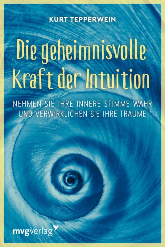 Cover-Bild Die geheimnisvolle Kraft der Intuition