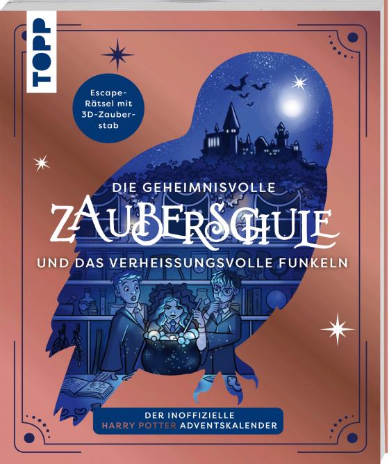 Cover-Bild Die geheimnisvolle Zauberschule und das verheißungsvolle Funkeln: Der inoffizielle Harry Potter-Adventskalender