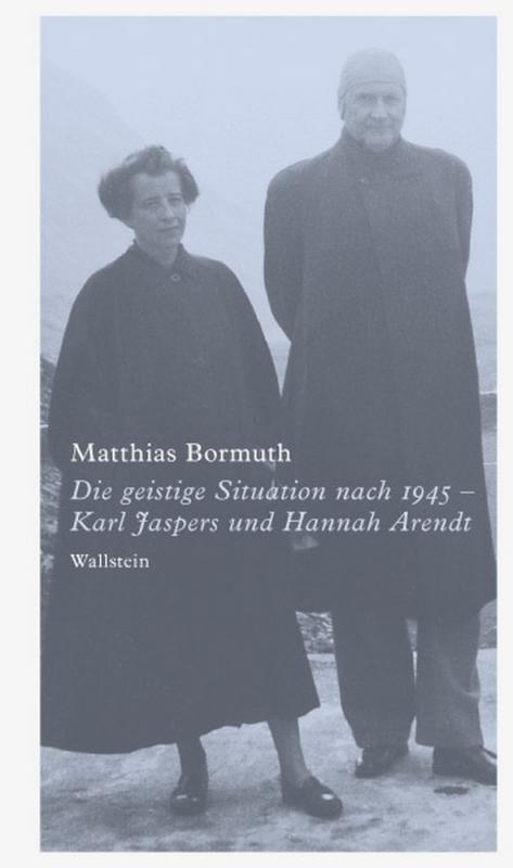 Cover-Bild Die geistige Situation nach 1945 – Karl Jaspers und Hannah Arendt