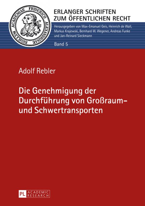 Cover-Bild Die Genehmigung der Durchführung von Großraum- und Schwertransporten