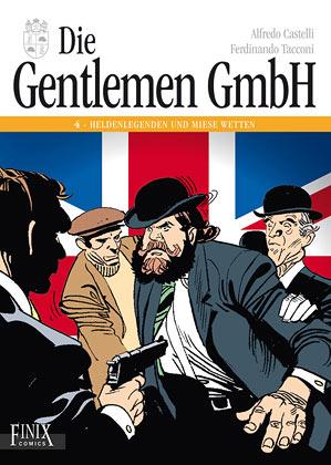 Cover-Bild Die Gentlemen GmbH - Gesamtausgabe / Heldenlegenden und miese Wetten