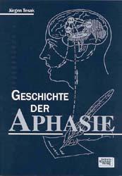 Cover-Bild Die Geschichte der Aphasie