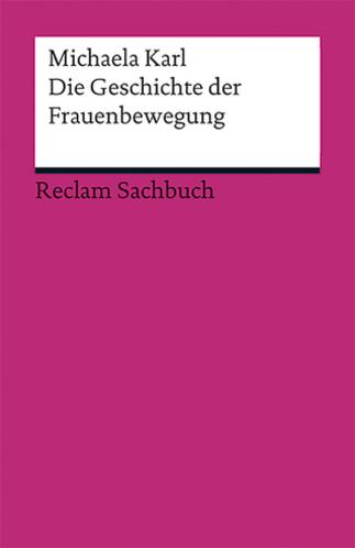 Cover-Bild Die Geschichte der Frauenbewegung