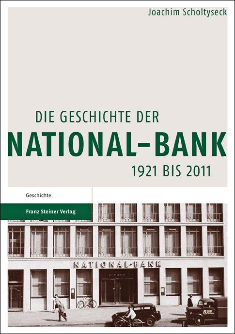 Cover-Bild Die Geschichte der National-Bank 1921 bis 2011