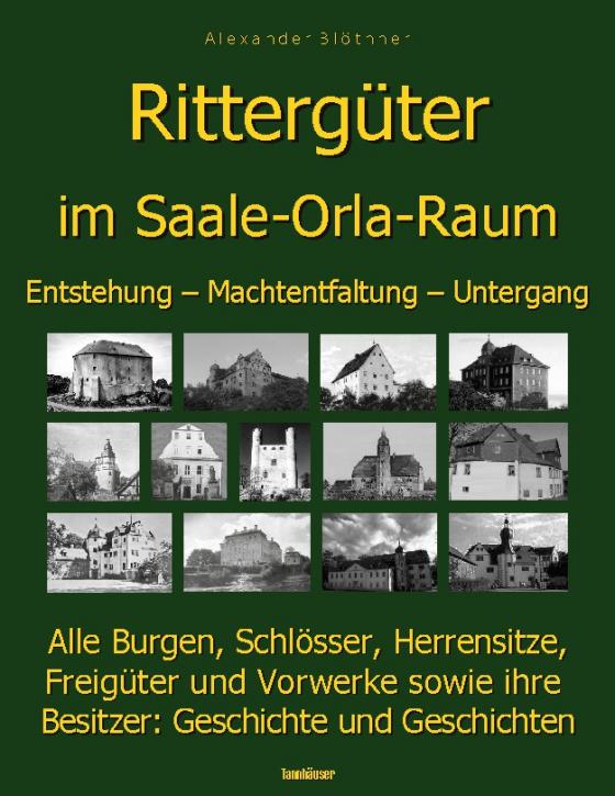 Cover-Bild Die Geschichte der Rittergüter im Saale-Orla- und Wisenta-Raum