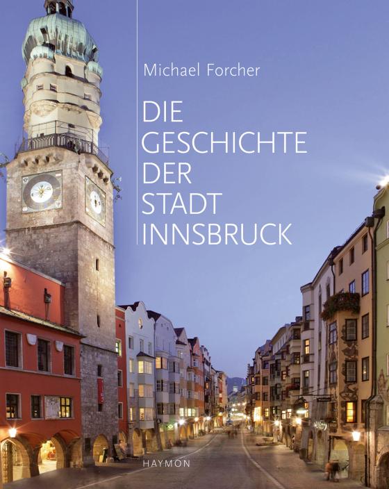 Cover-Bild Die Geschichte der Stadt Innsbruck