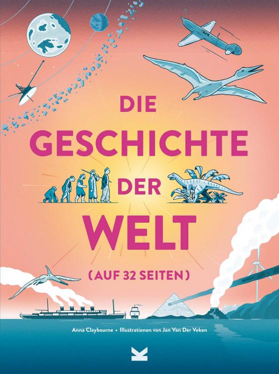 Cover-Bild Die Geschichte der Welt auf 32 Seiten