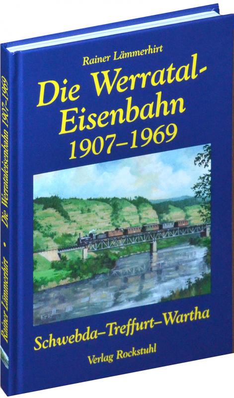 Cover-Bild Die Geschichte der Werrataleisenbahn 1907-1969