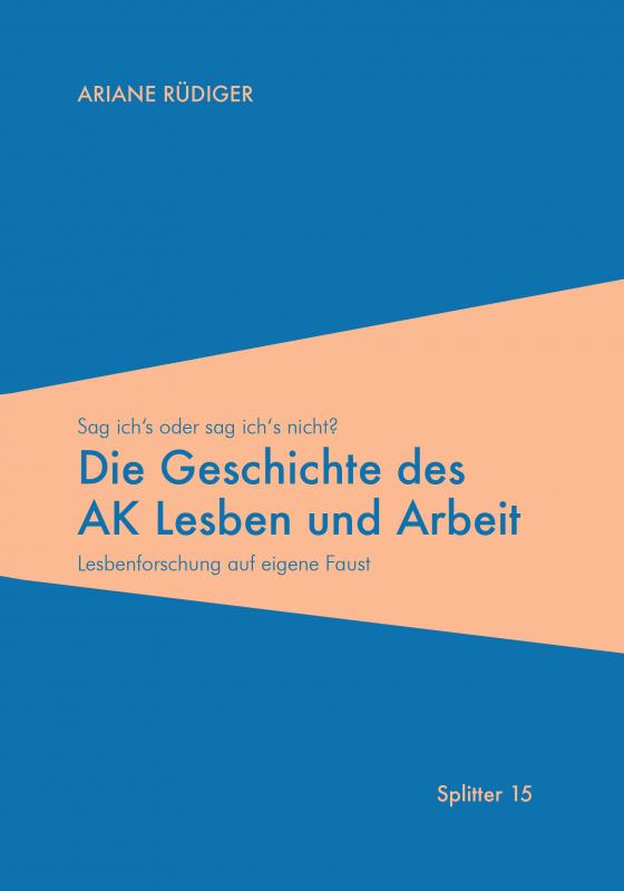 Cover-Bild Die Geschichte des AK Lesben und Arbeit