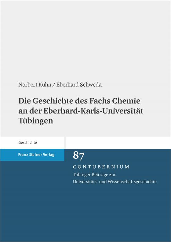 Cover-Bild Die Geschichte des Fachs Chemie an der Eberhard-Karls-Universität Tübingen