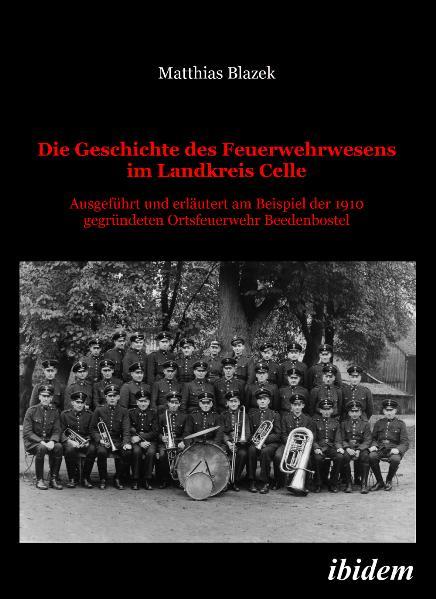 Cover-Bild Die Geschichte des Feuerwehrwesens im Landkreis Celle