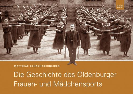 Cover-Bild Die Geschichte des Oldenburger Frauen- und Mädchensports