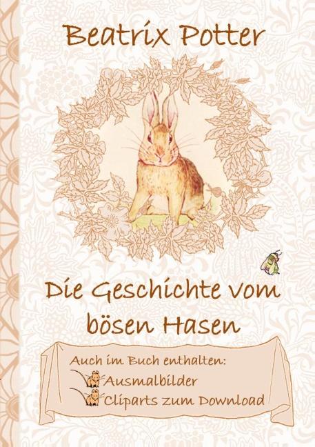 Cover-Bild Die Geschichte vom bösen Hasen (inklusive Ausmalbilder und Cliparts zum Download)