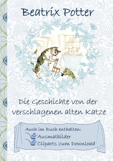 Cover-Bild Die Geschichte von der verschlagenen alten Katze (inklusive Ausmalbilder und Cliparts zum Download)