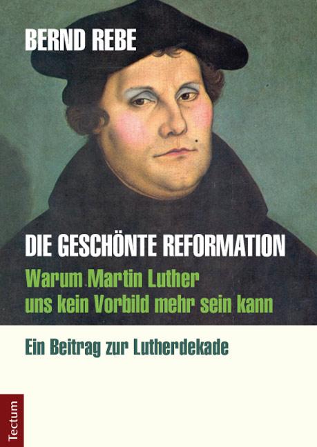 Cover-Bild Die geschönte Reformation