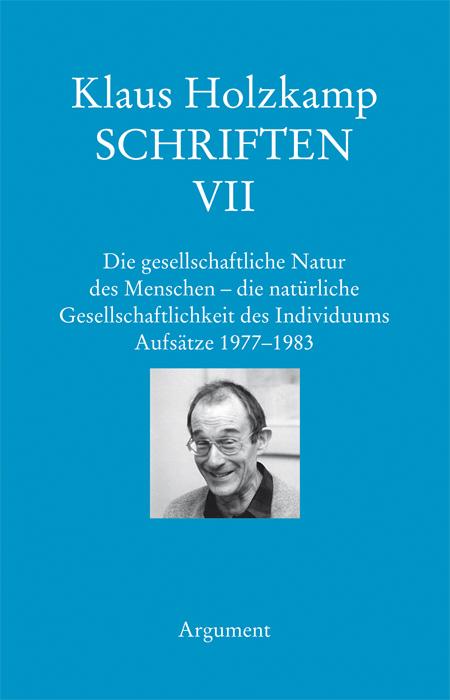Cover-Bild Die gesellschaftliche Natur des Menschen – die natürliche Gesellschaftlichkeit des Individuums. Aufsätze 1977–1983