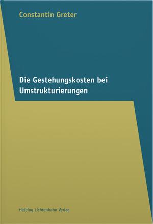 Cover-Bild Die Gestehungskosten bei Umstrukturierungen