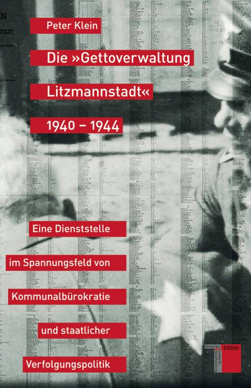 Cover-Bild Die »Gettoverwaltung Litzmannstadt« 1940-1944