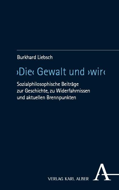 Cover-Bild ›Die‹ Gewalt und ›wir‹