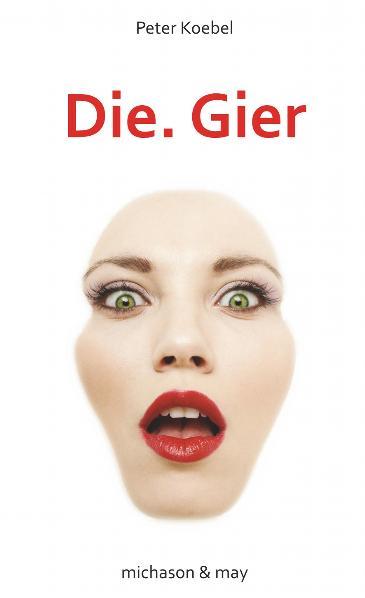 Cover-Bild Die. Gier