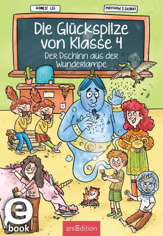 Cover-Bild Die Glückspilze von Klasse 4 - Der Dschinn aus der Wunderlampe