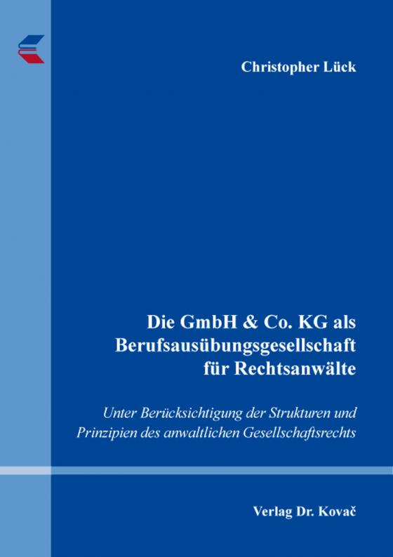 Cover-Bild Die GmbH & Co. KG als Berufsausübungsgesellschaft für Rechtsanwälte