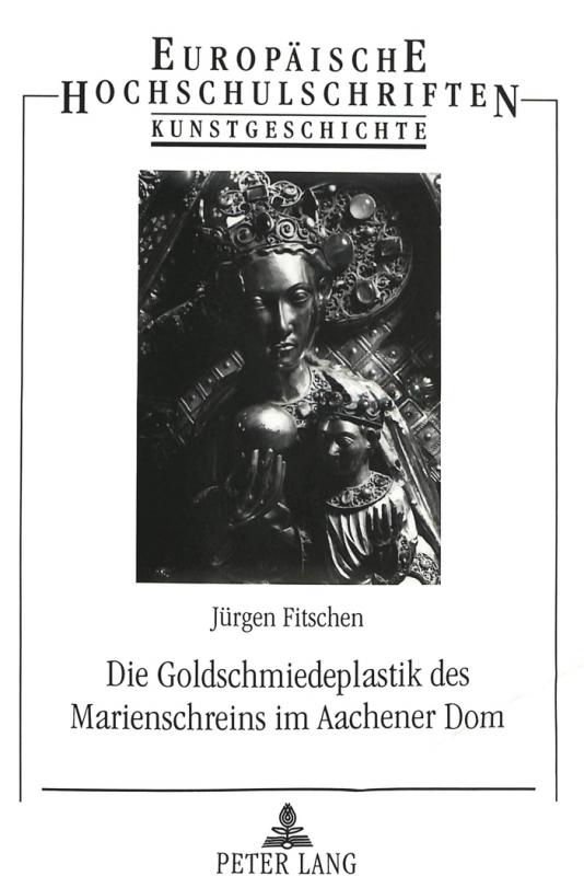 Cover-Bild Die Goldschmiedeplastik des Marienschreins im Aachener Dom