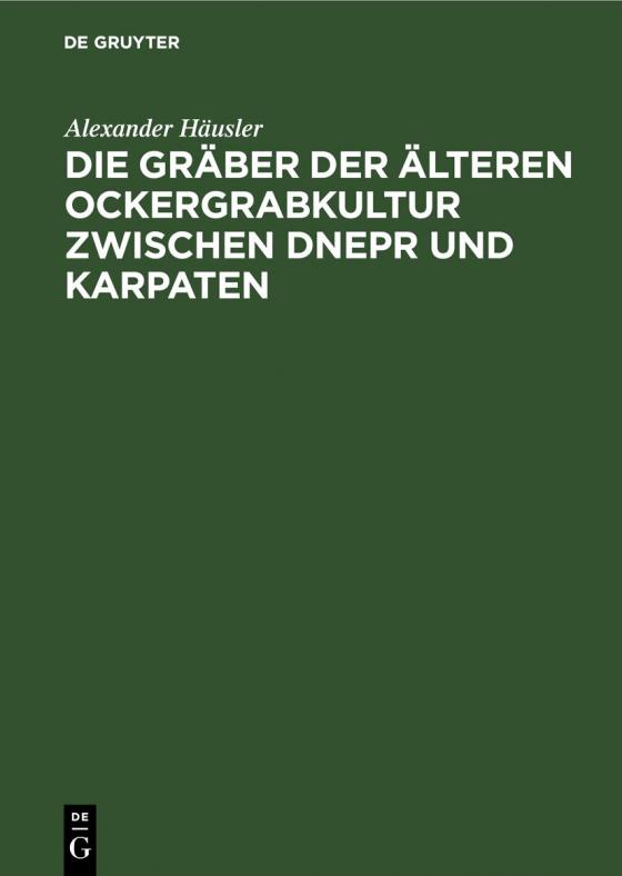 Cover-Bild Die Gräber der älteren Ockergrabkultur zwischen Dnepr und Karpaten