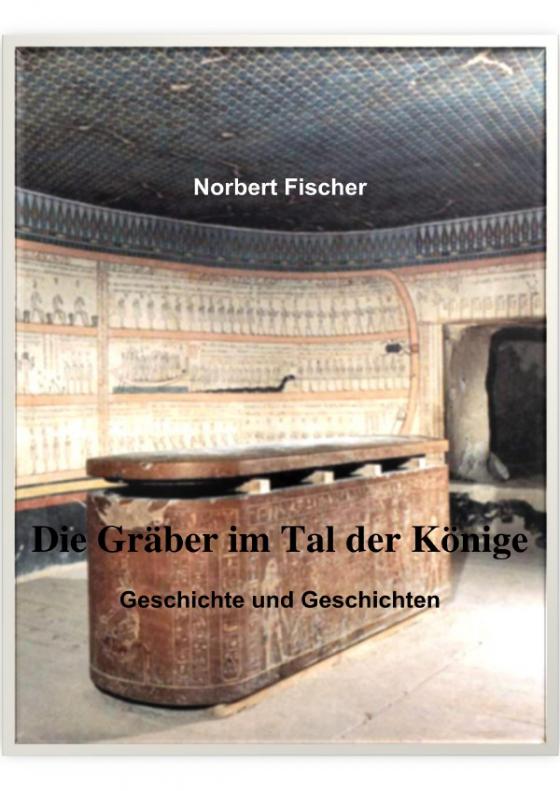 Cover-Bild Die Gräber im Tal der Könige