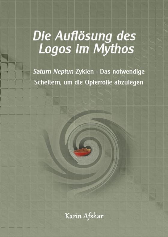 Cover-Bild Die graue Reihe / Die Auflösung des Logos im Mythos