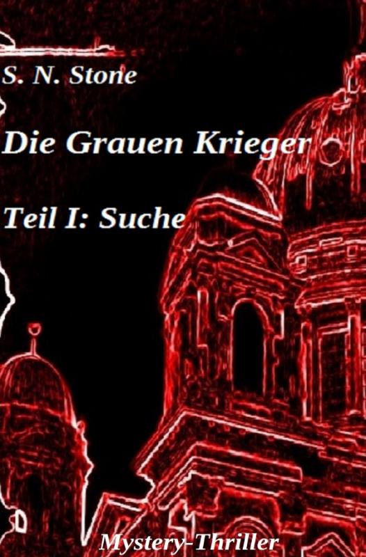 Cover-Bild Die Grauen Krieger / Die Grauen Krieger Teil I: Suche